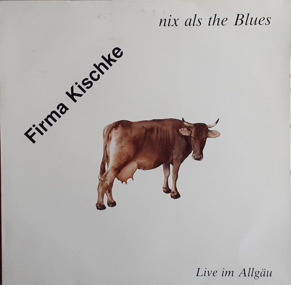 Firma IKischke - Nix Als The Blues (Used LP)