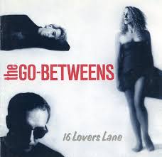 GO-BETWEENS  - 16 LOVERS LANE