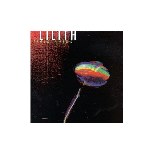 LILITH  - FIELD NOTES