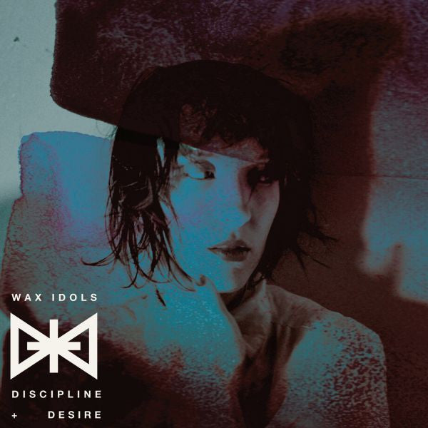 WAX IDOLS - DISCIPLINE & DESIRE