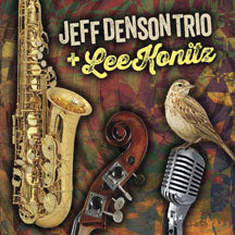 JEFF DENSON - JEFF DENSON TRIO PLUS LEE KONITZ [CD]