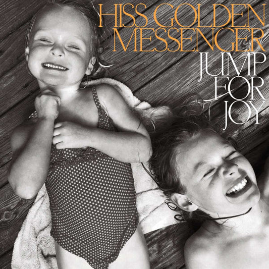 HISS GOLDEN MESSENGER  - JUMP FOR JOY