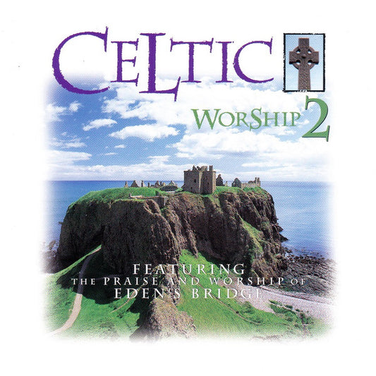 EDEN'S BRIDGE  - CELTIC WORSHIP 1&2