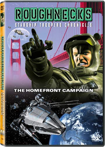 ROUGHNECKS: STARSHIP TROOPERS CHRONICLES : THE HOMEFRONT CAMPAIGN