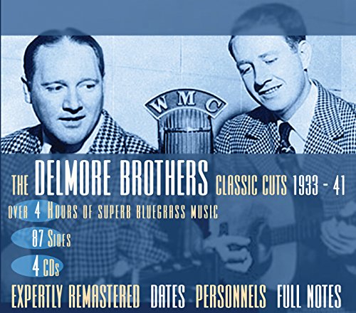 DELMORE BROTHERS - EARLY CUTS 1933-1941