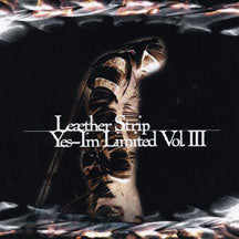 LEAETHER STRIP - YES, I'M LIMITED VOL. III [CD]