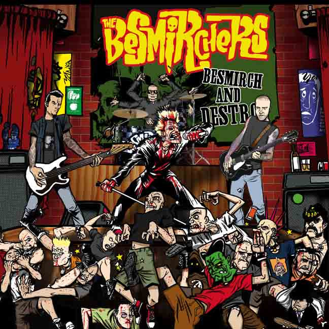 BESMIRCHERS, THE - BESMIRCH AND DESTROY