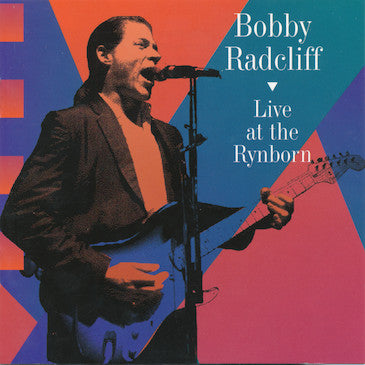 RADCLIFF, BOBBY  - LIVE AT THE RYNBORN