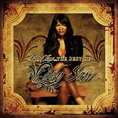 LADY SAW  - EXTRA RAW...THE BEST OF (W/DVD)