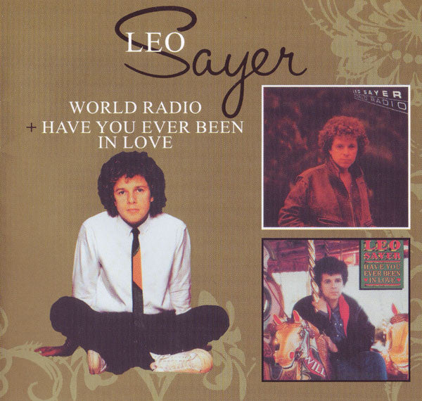 SAYER, LEO  - WORLD RADIO/HAVE YOU EVER BEEN