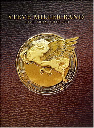 STEVE MILLER BAND: LIVE FROM CHICAGO