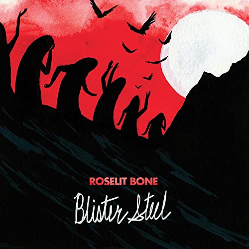 ROSELIT BONE - BLISTER STEEL (CD)