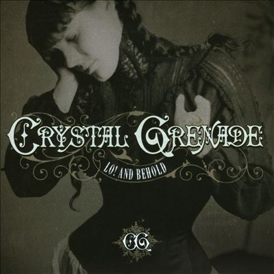 CRYSTAL GRENADE  - LO! & BEHOLD
