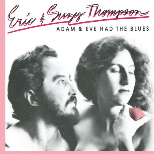 THOMPSON, ERIC & SUZY  - ADAM & EVE HAD BLUE