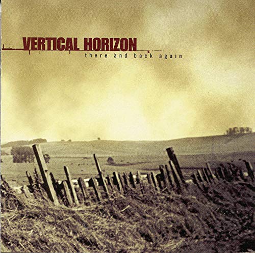 VERTICAL HORIZON  - THERE AND BACK AGAIN