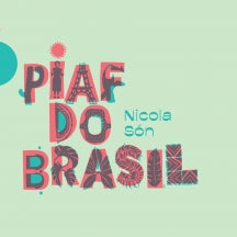 NICOLA SON - PIAF DO BRASIL [CD]