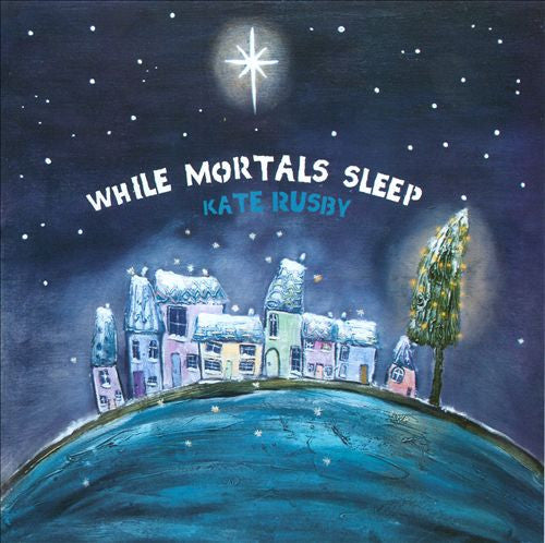 RUSBY, KATE  - WHILE MORTALS SLEEP