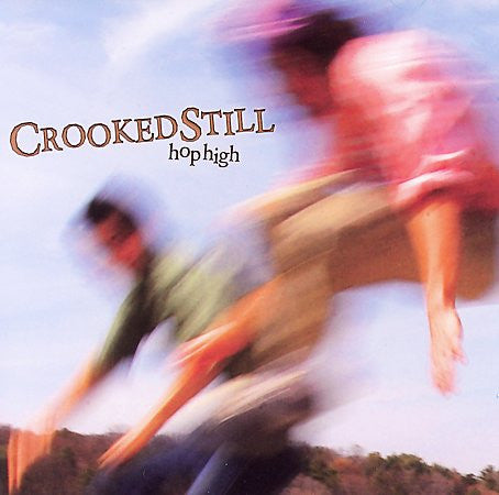CROOKED STILL  - HOPHIGH
