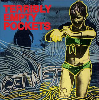 TERRIBLY EMPTY POCKETS  - GET WET (EP)
