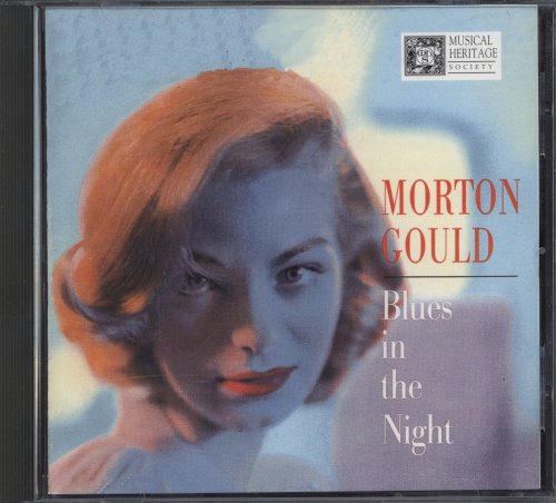 GOULD, MORTON  - BLUES IN THE NIGHT - MORTON GOULD