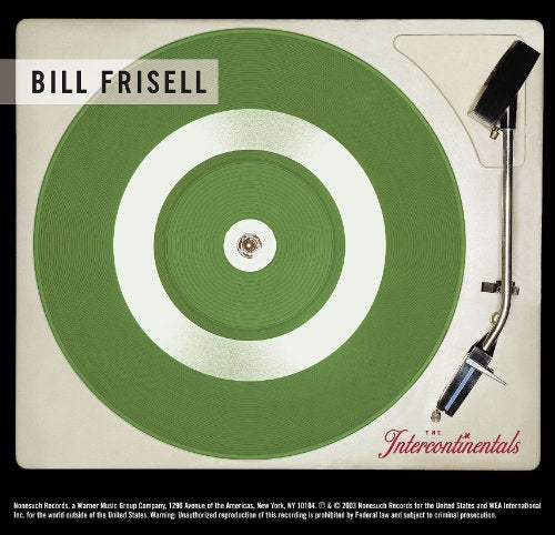 FRISELL, BILL - INTERCONTINENTALS, THE