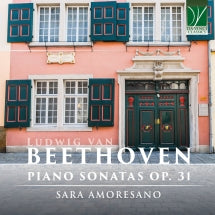 SARA AMORESANO - LUDWIG VAN BEETHOVEN: PIANO SONATAS OP. 31 [CD]