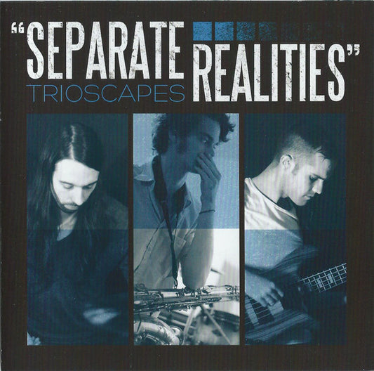 TRIOSCAPES  - SEPARATE REALITIES