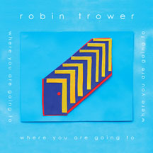 ROBIN TROWER - WHERE YOU ARE GOING TO [CD]
