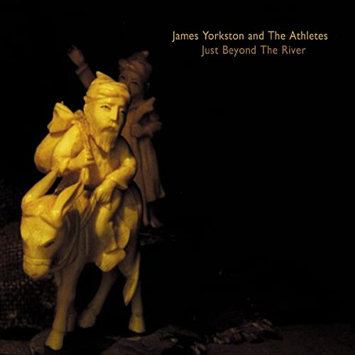 JAMES YORKSTON & THE ATHLETES - JUST BEYOND THE RIVER (VINYL)