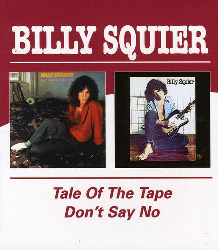 SQUIER, BILLY  - TALE OF THE TAPE/DON'T SAY NO