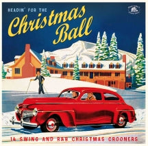 HEADIN' FOR THE CHRISTMAS BALL: 14 SWING AND R&B CHRISTMAS CROONERS [LP]