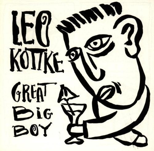 KOTTKE, LEO - GREAT BIG BOY