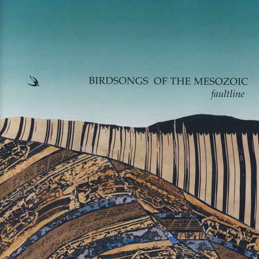BIRDSONGS OF THE MESOZOIC  - FAULTLINE
