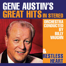GENE AUSTIN - GENE AUSTIN'S GREAT HITS IN STEREO [CD]