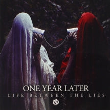 ONE YEAR LATER - LIFE BETWEEN THE LIES [CD]
