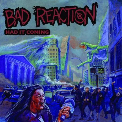 BAD REACTION  - HAD IT COMING