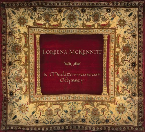 MCKENNITT, LOREENA - A MEDITERRANEAN ODYSSEY