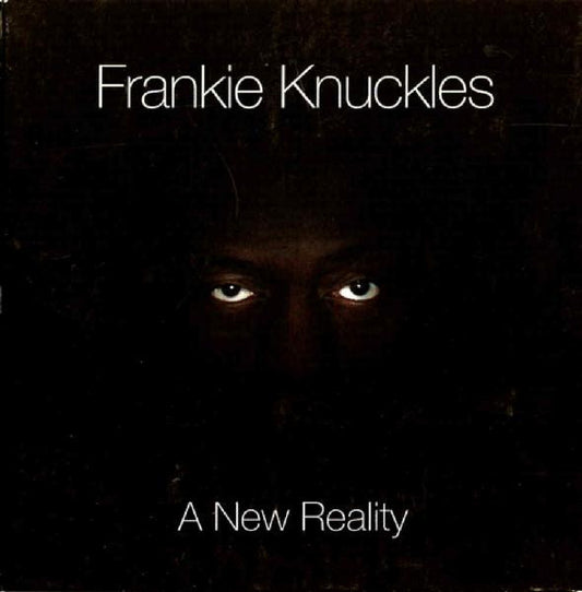 KNUCKLES, FRANKIE  - A NEW REALITY