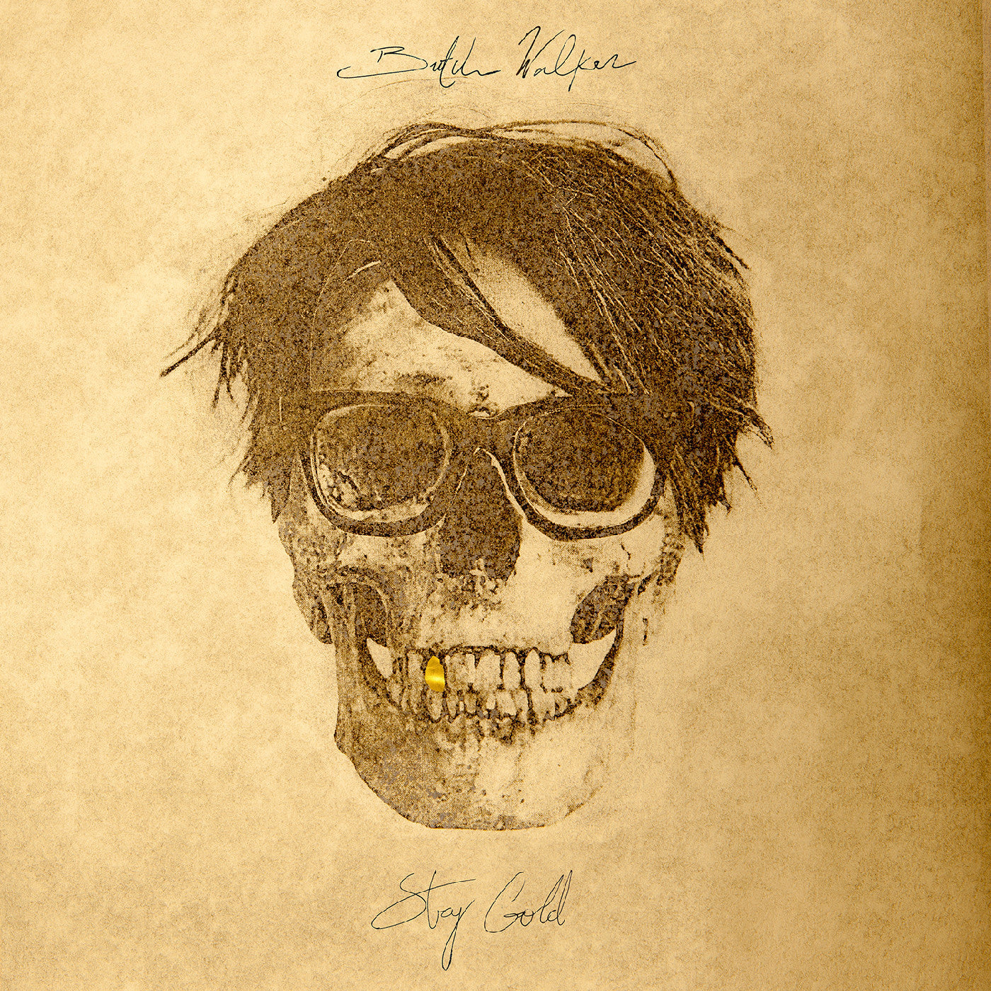 WALKER, BUTCH - STAY GOLD