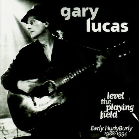 LUCAS, GARY  - LEVEL THE PLAYING FIELD 1988-1994