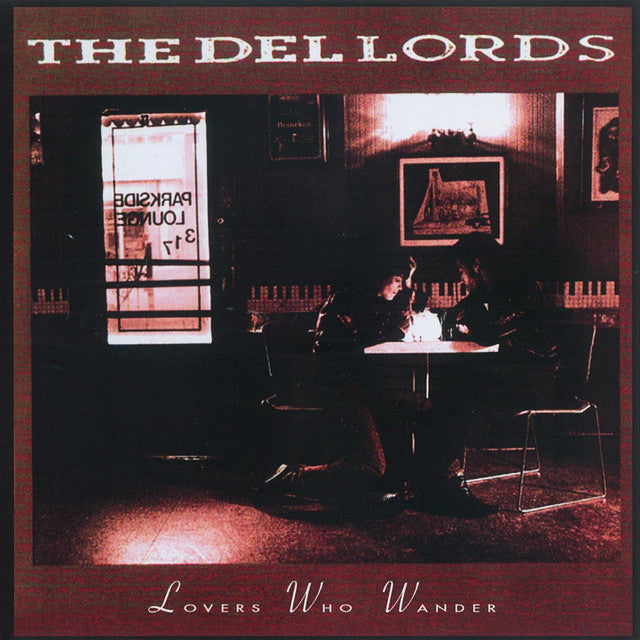 DEL LORDS  - LOVERS WHO WANDER