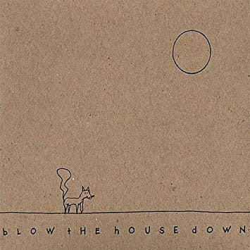 GREAT UNCLES OF THE REVOLUTION  - BLOW THE HOUSE DOWN