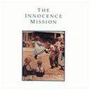 INNOCENCE MISSION  - INNOCENCE MISSION