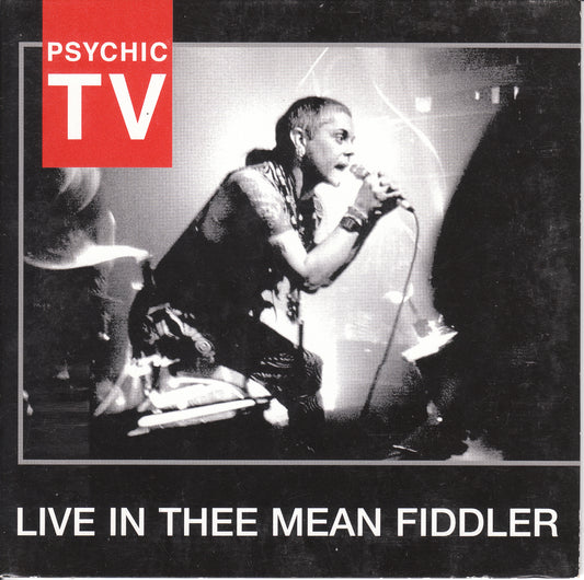PSYCHIC TV  - LIVE IN THEE MEAN FIDDLER