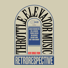 THROTTLE ELEVATOR MUSIC - RETRORESPECTIVE [CD]