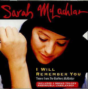 MCLACHLAN, SARAH - I WILL REMEMBER YOU (CDS)