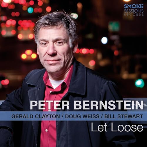 PETER BERNSTEIN - LET LOOSE (FEAT. GERALD CLAYTON, DOUG WEISS & BILL STEWART) (CD)