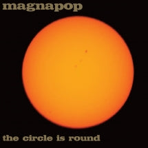 MAGNAPOP - THE CIRCLE IS ROUND [LP]