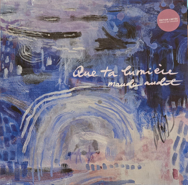 MAUDE AUDET - QUE TA LUMIèRE