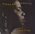 BRAITHWAITE, DIANA - IN THIS TIME